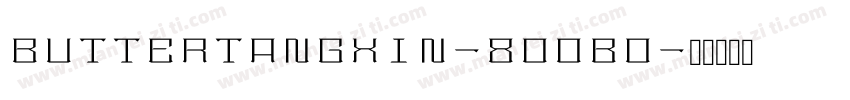 ButterTangXin-800 Bo字体转换